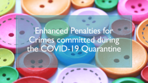 Enhanced Penalties During Coronavirus