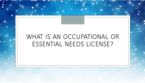 What Is an Occupational or Essential Needs License