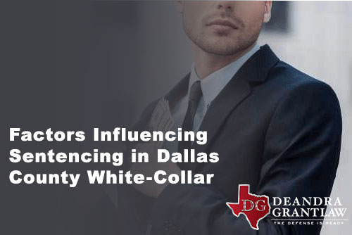 Factors Influencing Sentencing in Dallas County, Texas White-Collar Crime Cases