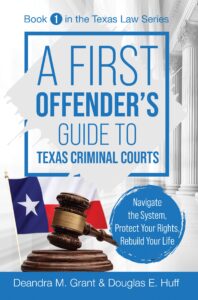 A First Offender’s Guide to Texas Criminal Courts