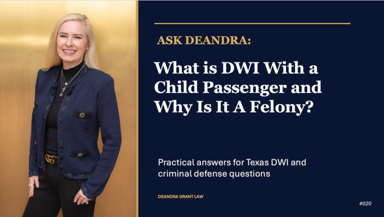 Ask Deandra: What Is DWI with a Child Passenger and Why Is It a Felony?