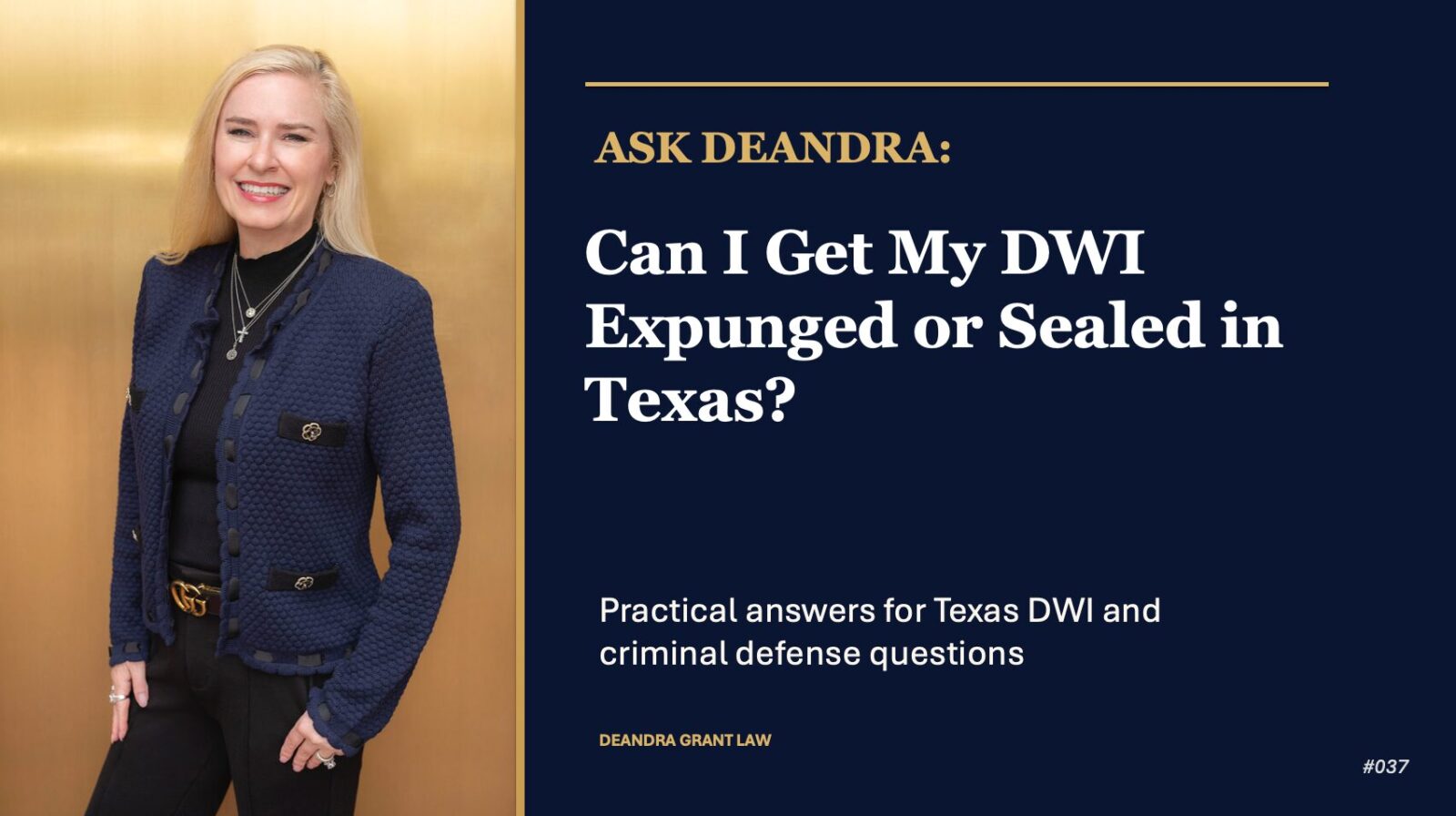 Ask Deandra: Can I Get My DWI Expunged or Sealed in Texas?
