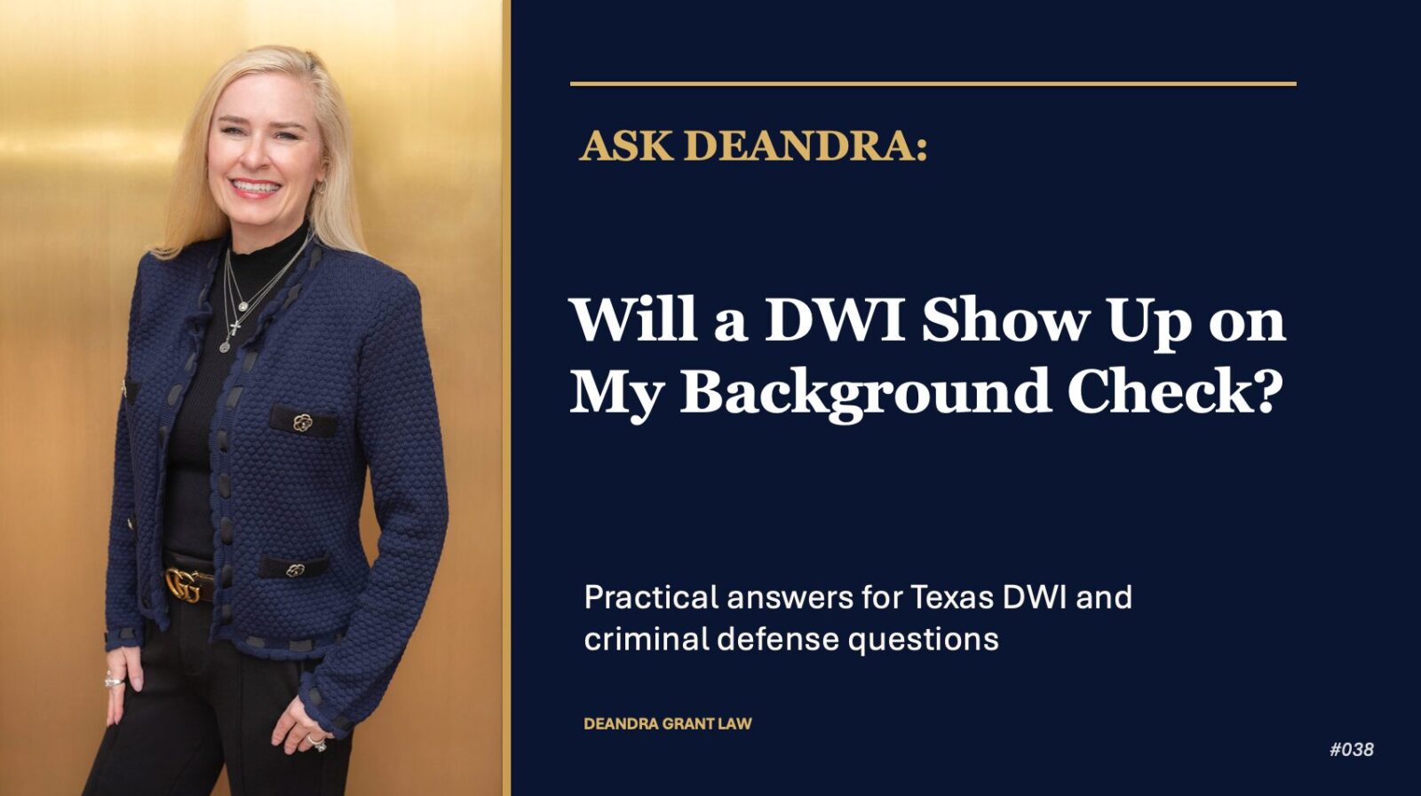 Ask Deandra: Will a DWI Show Up on My Background Check?