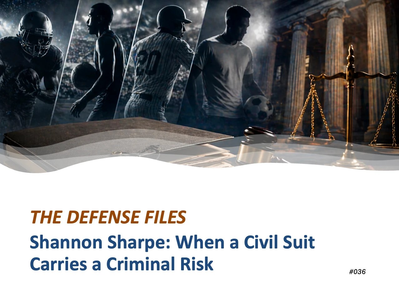 Shannon Sharpe: When a Civil Suit Carries Criminal Risk