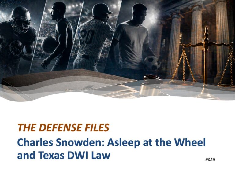 Charles Snowden: Asleep at the Wheel and Texas DWI Law